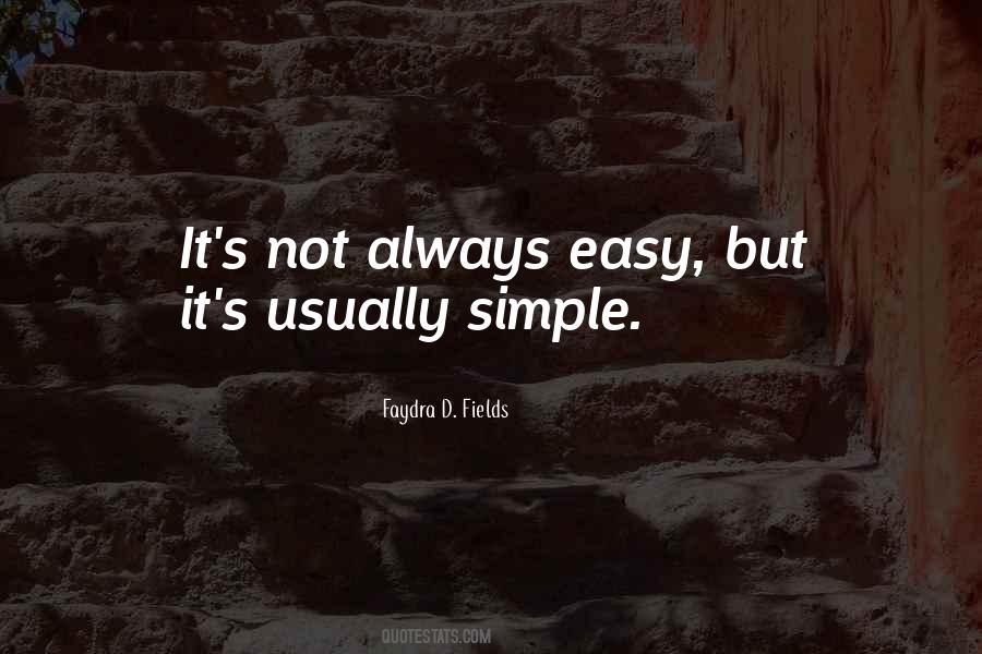 Not Always Easy Quotes #430856