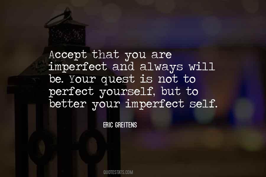 Not Always Perfect Quotes #1134434