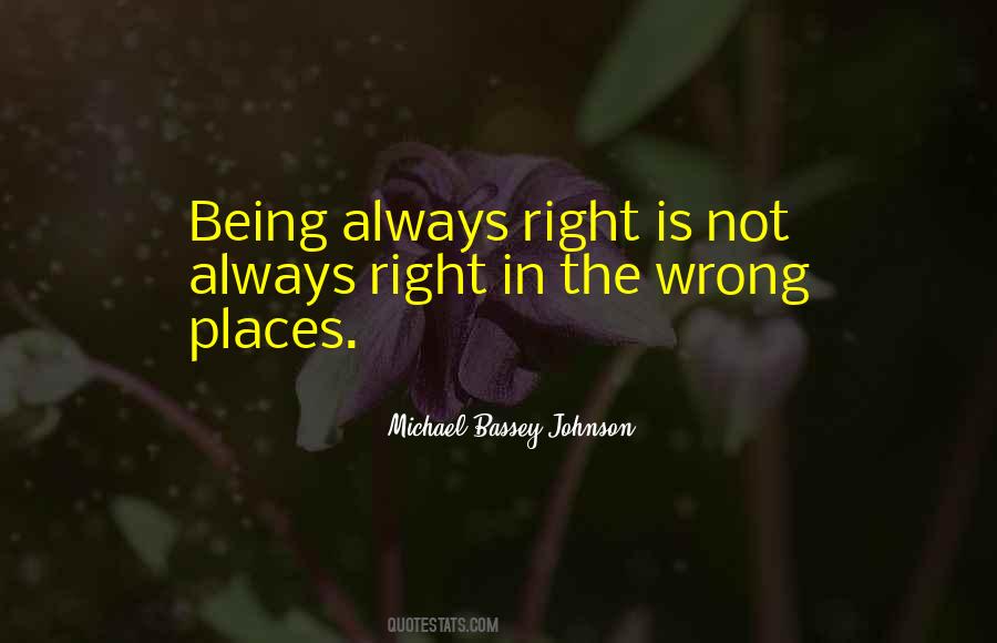 Not Always Right Quotes #1425041