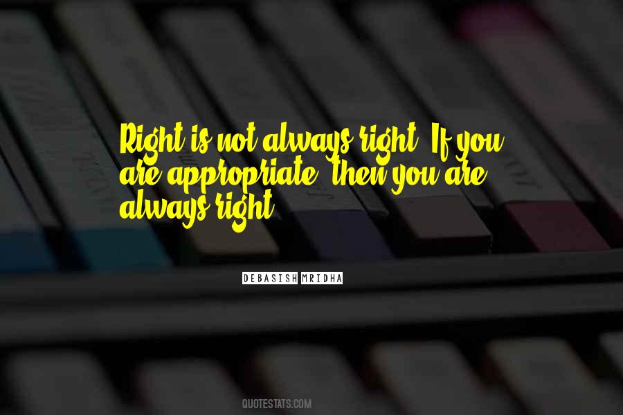 Not Always Right Quotes #16831