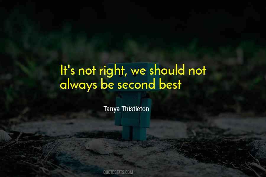 Not Always Right Quotes #243423