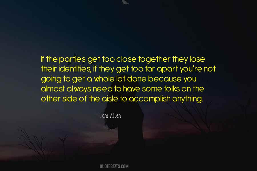 Not Always Together Quotes #882042