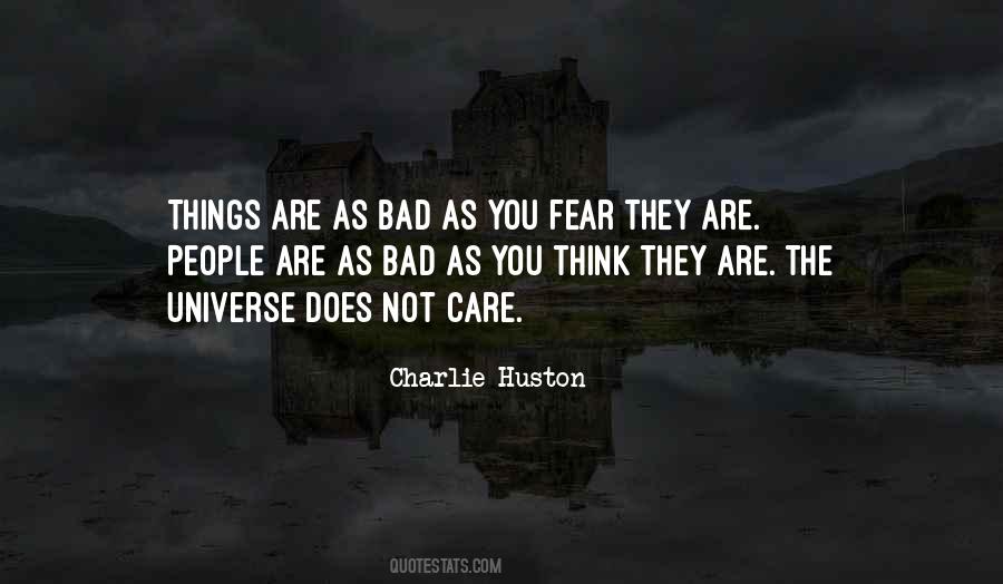 Not As Bad As You Think Quotes #1100096