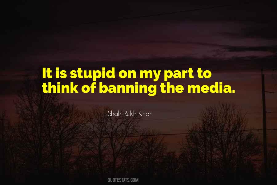 Not As Stupid As You Think Quotes #8522