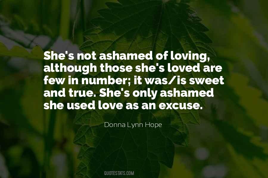 Not Ashamed Of Love Quotes #861427