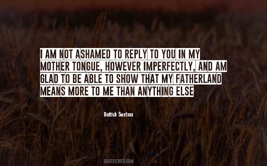 Not Ashamed Quotes #1859405