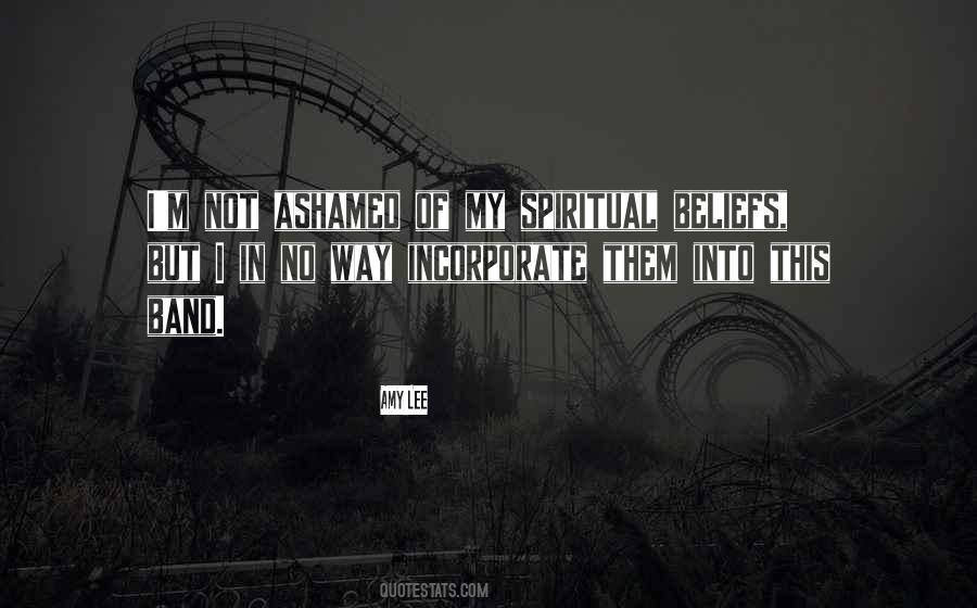 Not Ashamed Quotes #1873919