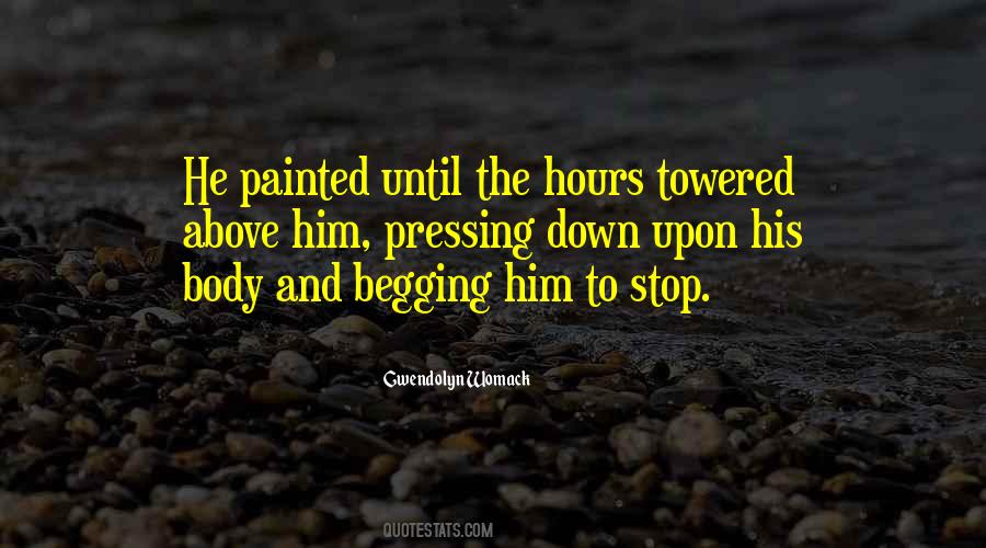 Not Begging You Quotes #157053