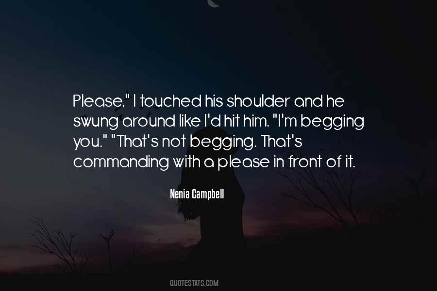Not Begging You Quotes #1812854