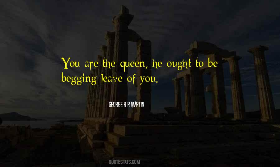 Not Begging You Quotes #182057