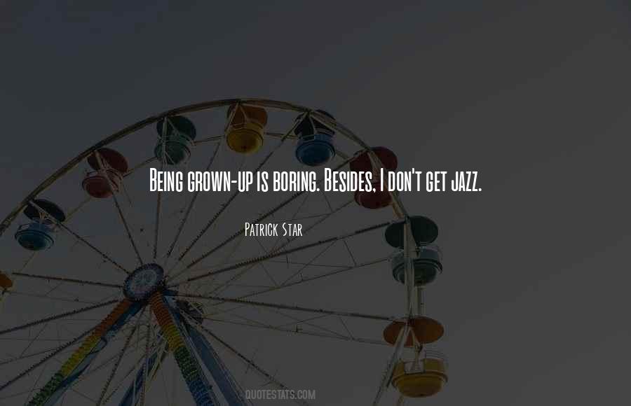 Not Being Boring Quotes #589855
