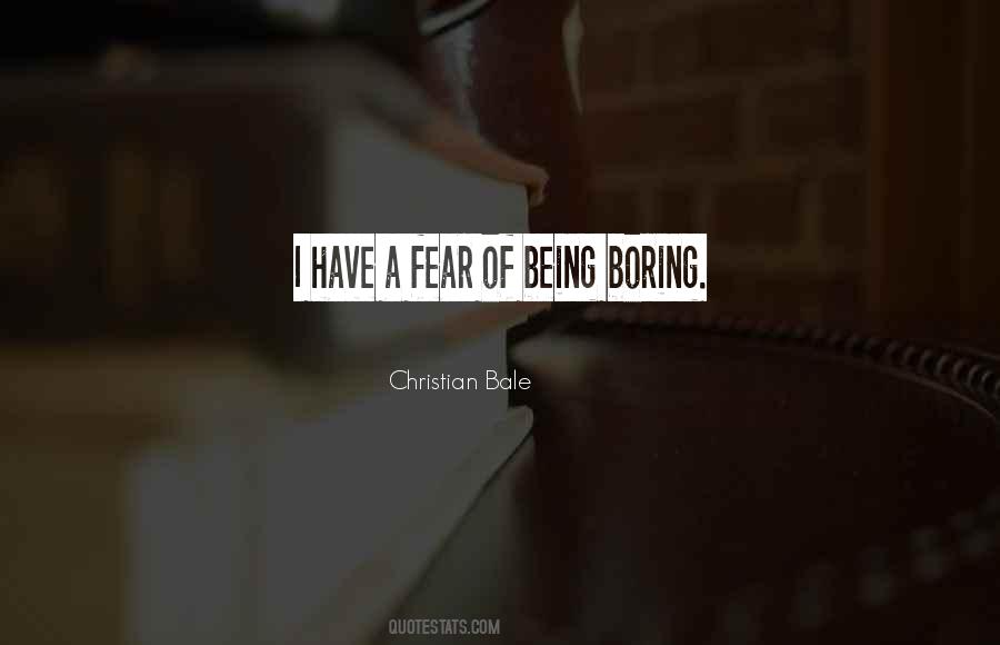 Not Being Boring Quotes #766367