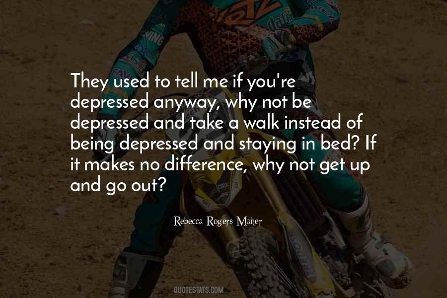 Not Being Depressed Quotes #467799