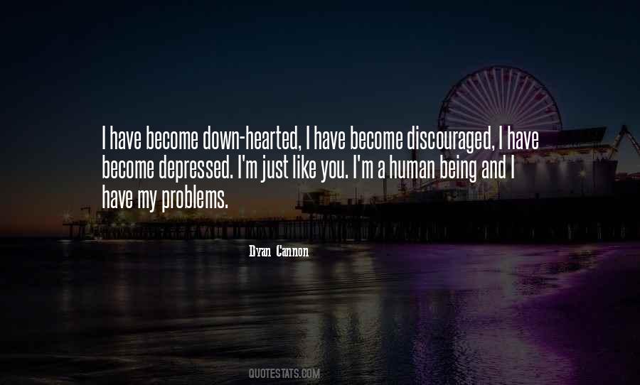 Not Being Depressed Quotes #519645