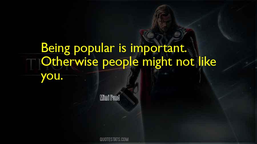 Not Being Popular Quotes #156619