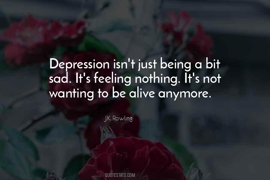 Not Being Sad Quotes #1797977