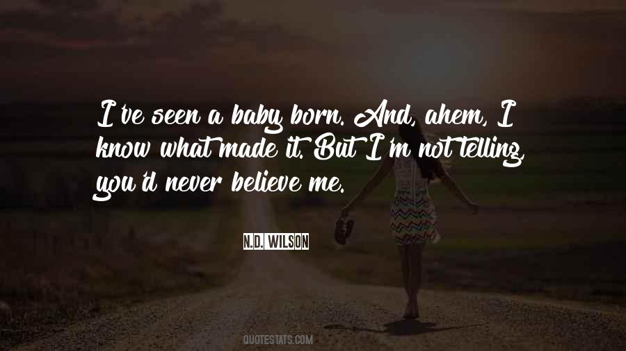 Not Believe Me Quotes #127588