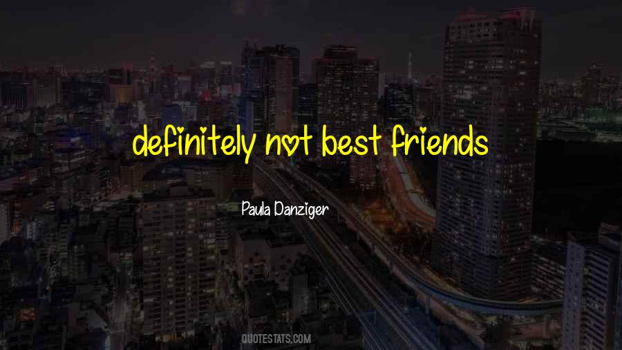 Not Best Friends Quotes #1008748