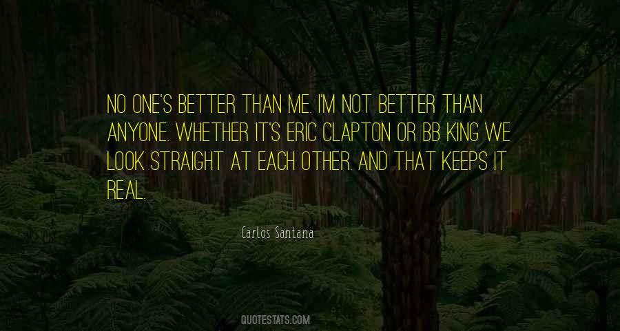 Not Better Than Anyone Quotes #1607432