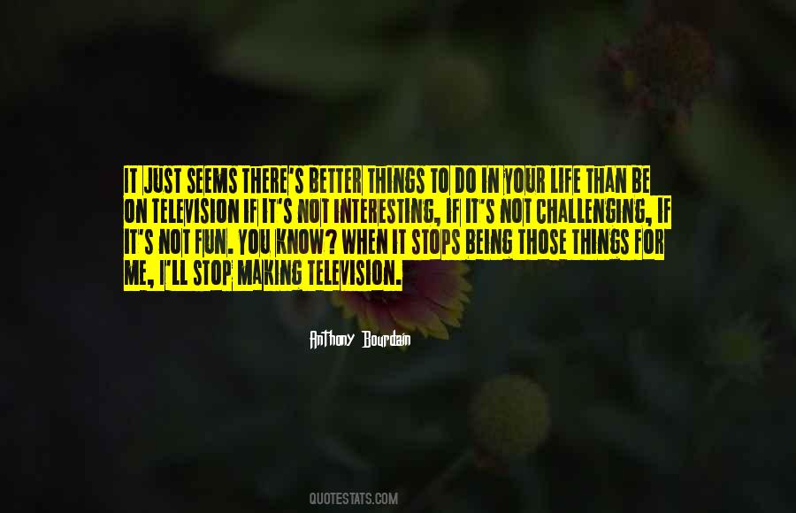 Not Better Than Me Quotes #434085