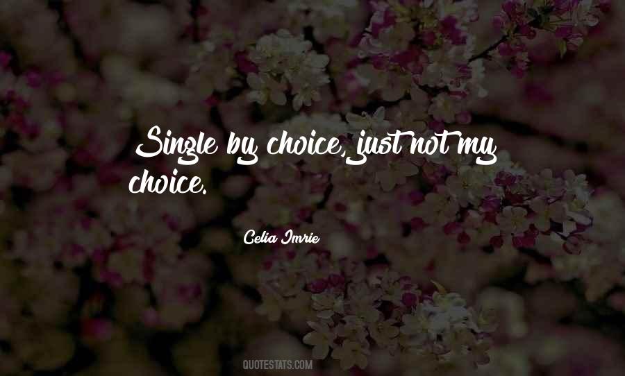 Not By Choice Quotes #432664