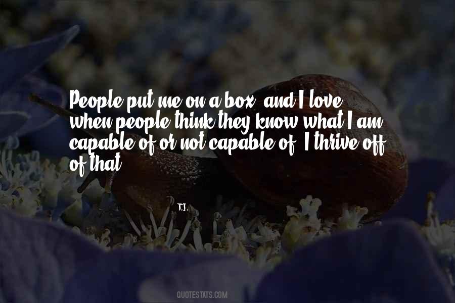 Not Capable Of Love Quotes #1158055