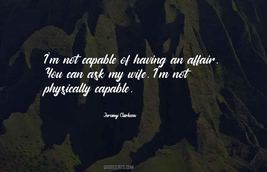 Not Capable Quotes #342986