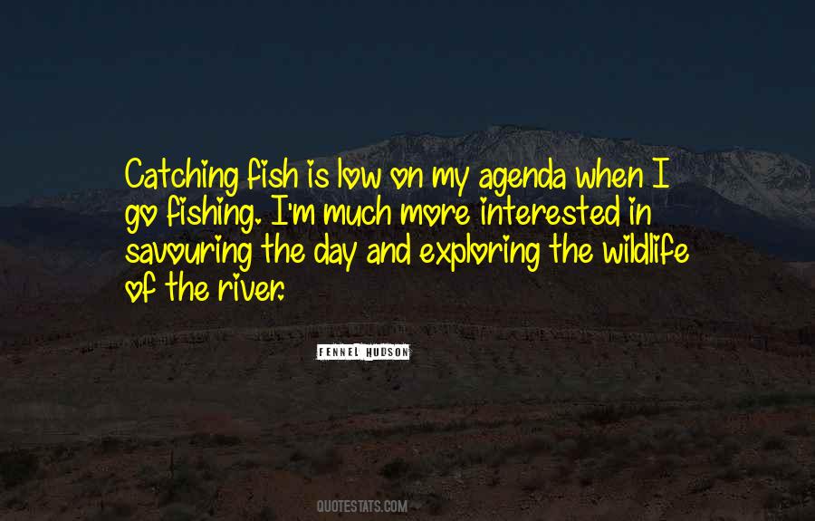 Not Catching Fish Quotes #1834196