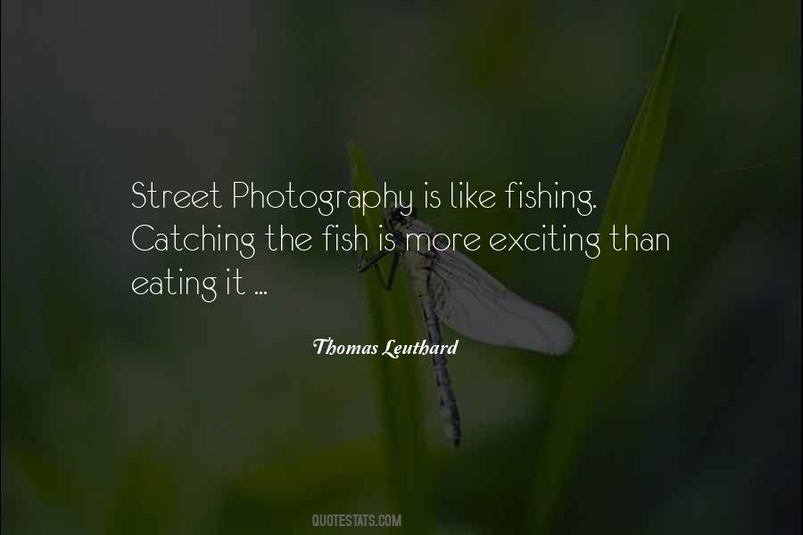 Not Catching Fish Quotes #1839913