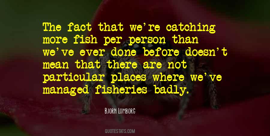 Not Catching Fish Quotes #587716