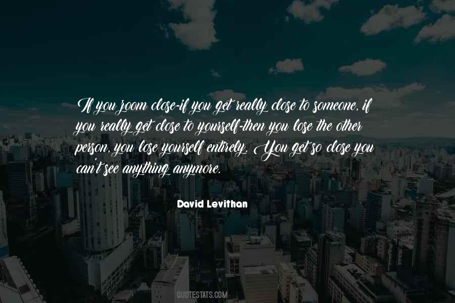 Not Close Anymore Quotes #1128853