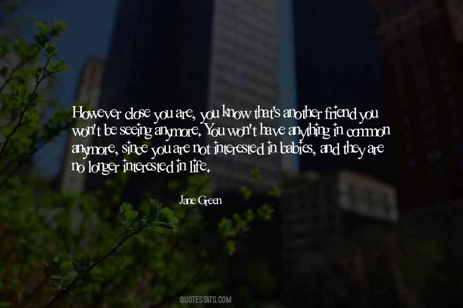 Not Close Anymore Quotes #1587327