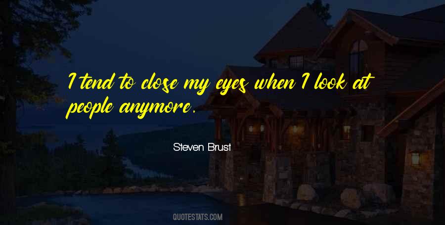 Not Close Anymore Quotes #1818770