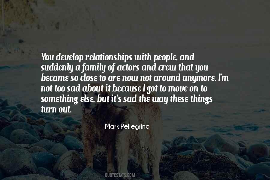 Not Close Anymore Quotes #292057
