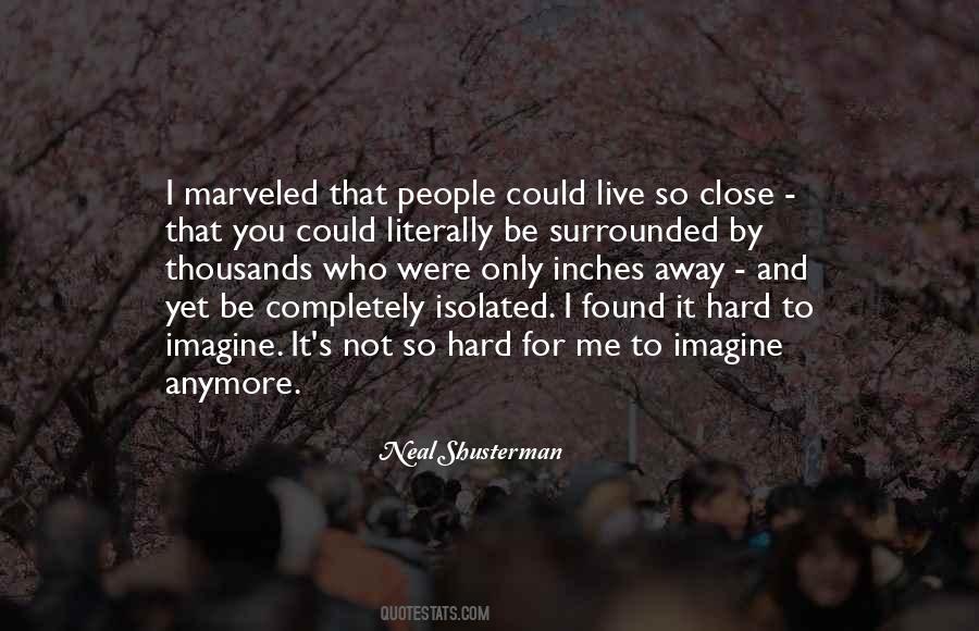 Not Close Anymore Quotes #635499