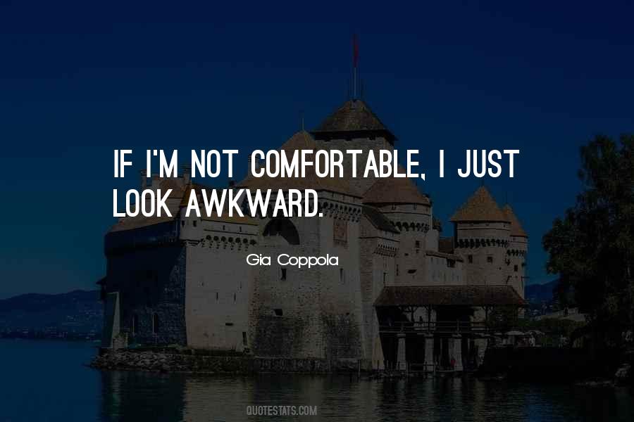 Not Comfortable Quotes #1264340