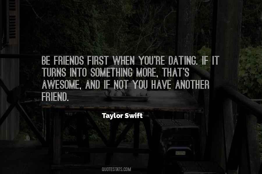 Not Dating But Not Just Friends Quotes #708727