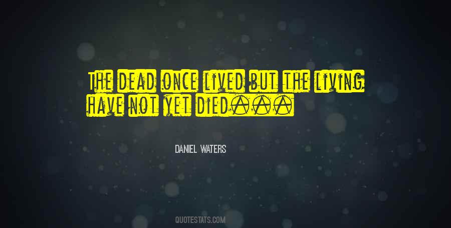 Not Dead Yet Quotes #1545881