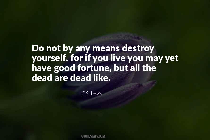 Not Dead Yet Quotes #348072