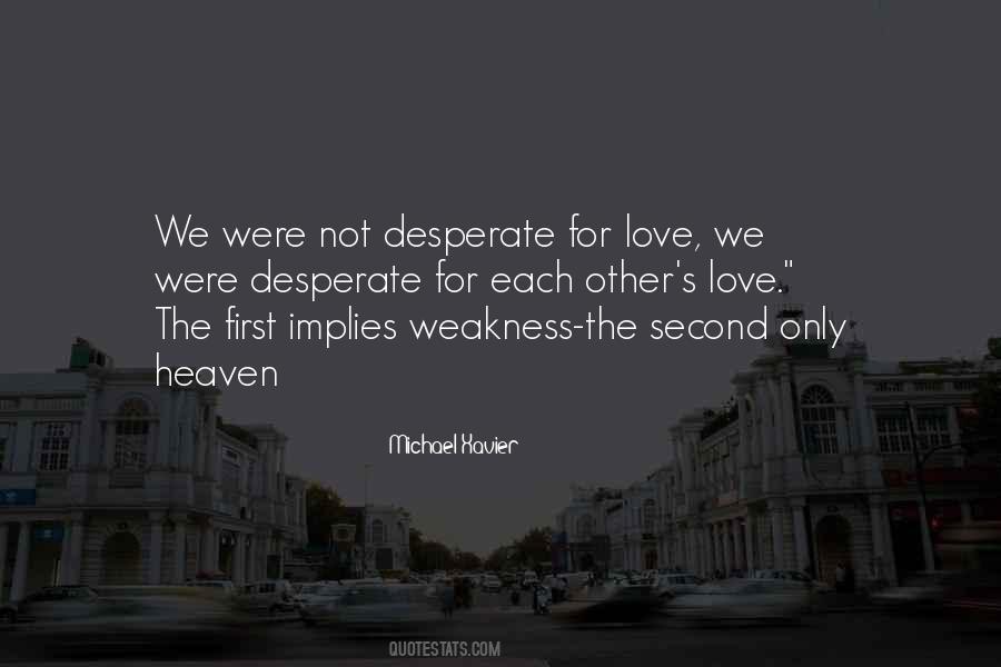 Not Desperate For Love Quotes #1157520