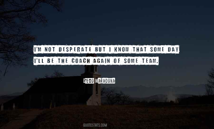 Not Desperate Quotes #1430871