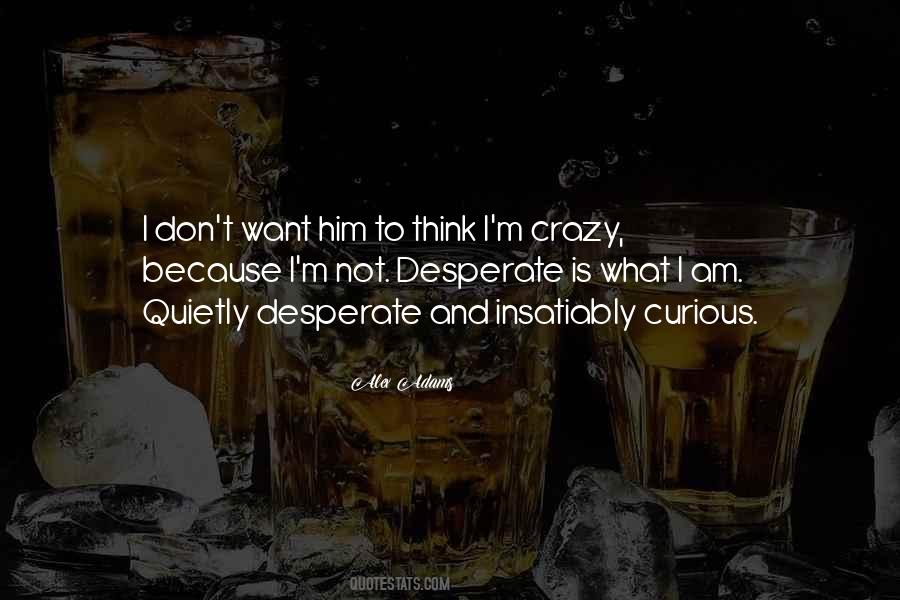 Not Desperate Quotes #197071