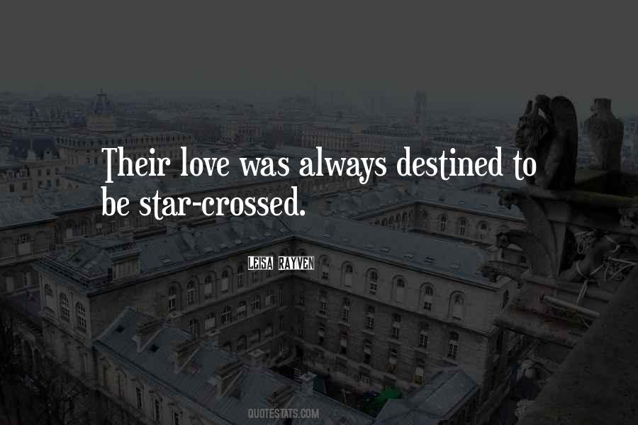 Not Destined Love Quotes #249590 Not Destined Love Quotes #249590