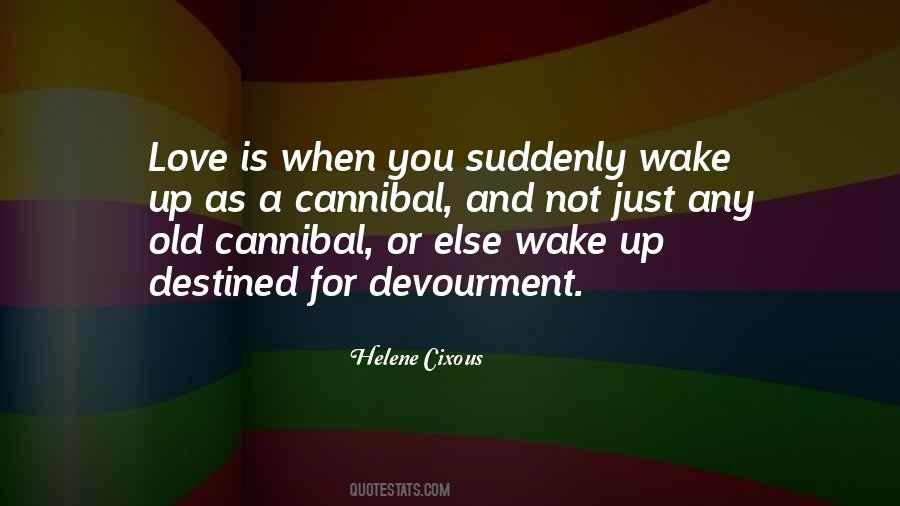 Not Destined Love Quotes #666556 Not Destined Love Quotes #666556