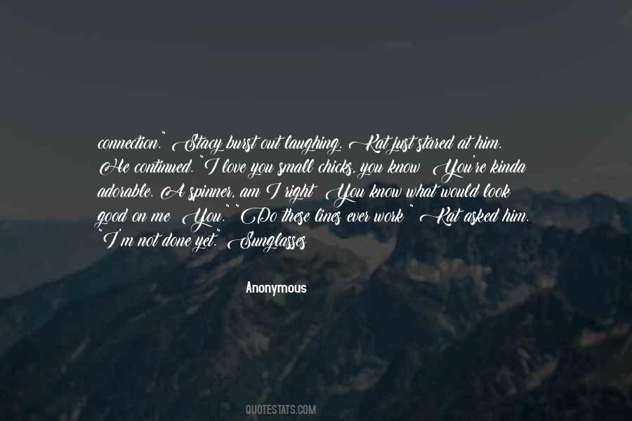 Not Done Yet Quotes #1710124