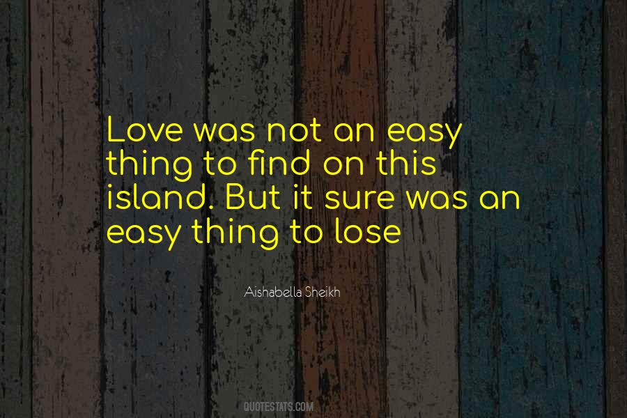 Not Easy Love Quotes #204148