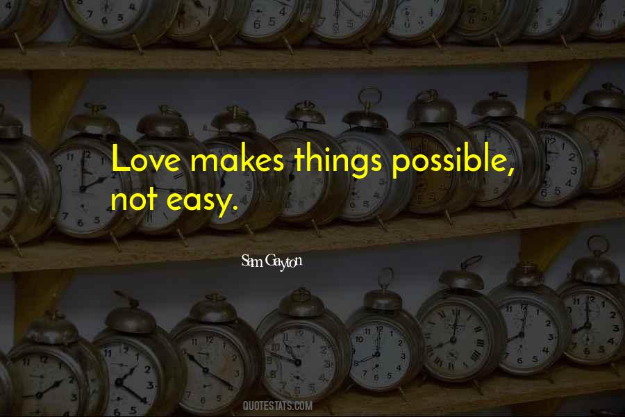 Not Easy Love Quotes #390386