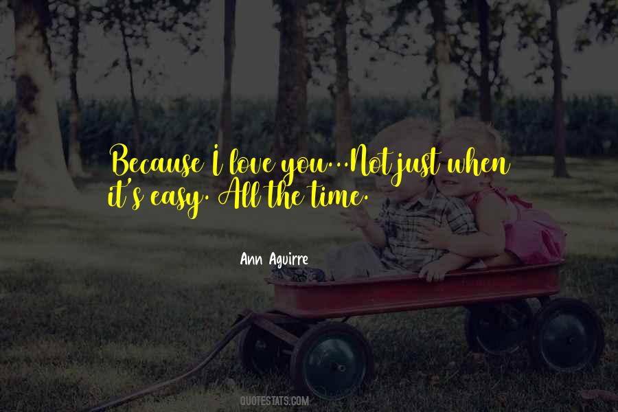 Not Easy Love Quotes #670128