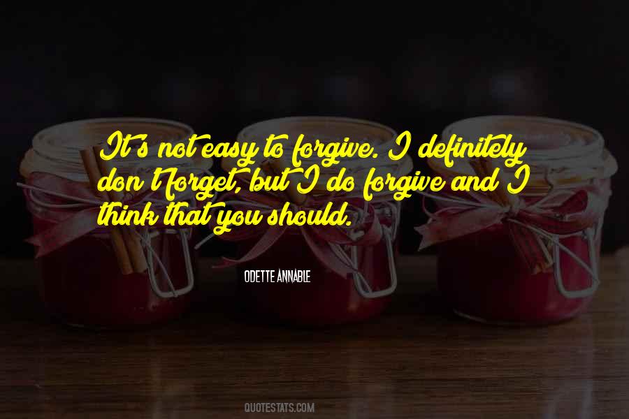 Not Easy To Forgive Quotes #1496132