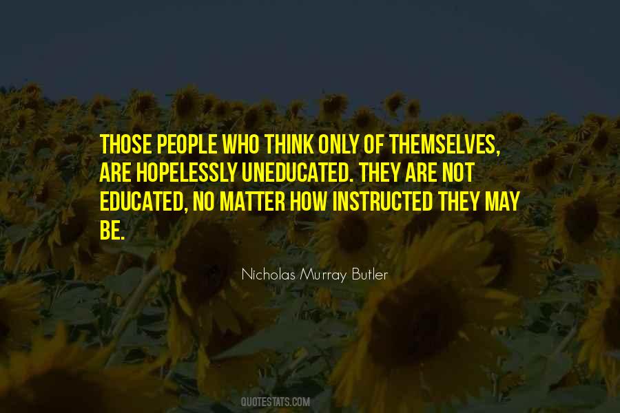 Not Educated Quotes #1094629